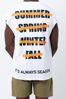 Seosons Dont Change Sleeveless Tee - White